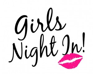Girls night in A